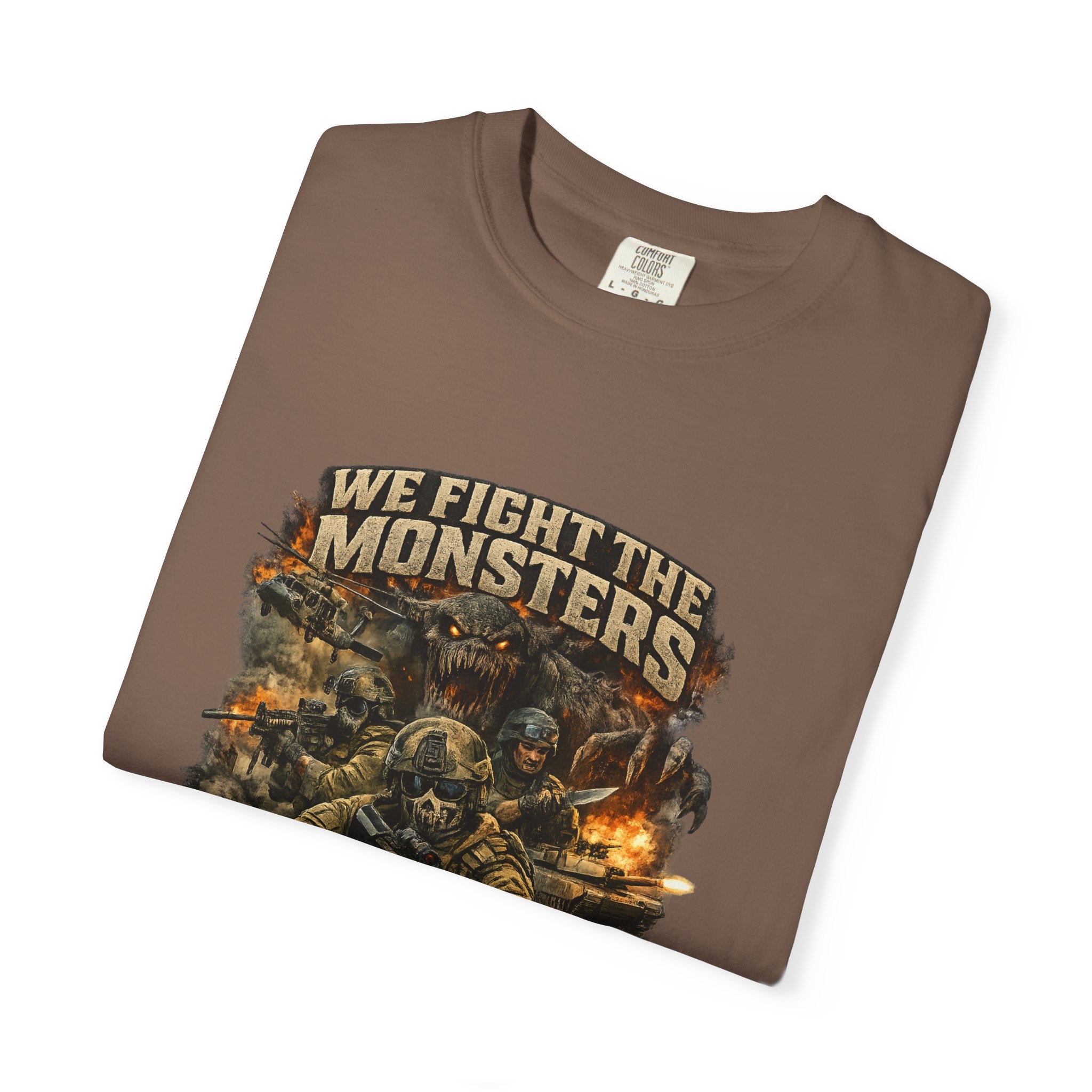 We Fight the Monsters Graphic T-Shirt — Military Fantasy Combat Design