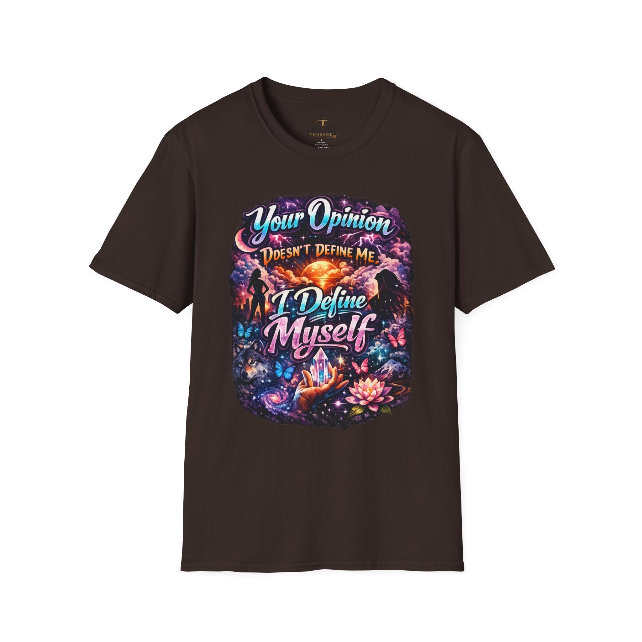 T-Shirt — "Your Opinion Doesn't Define Me, I Define Myself" Empowerment Graphic Tee